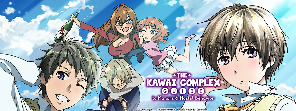 The Kawai Complex Guide to Manors and Hostel Behavior Episode 2