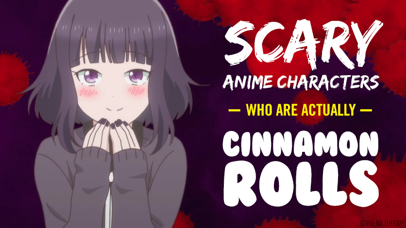 6 Scary Anime Characters (Who are Actually Cinnamon Rolls) on HIDIVE