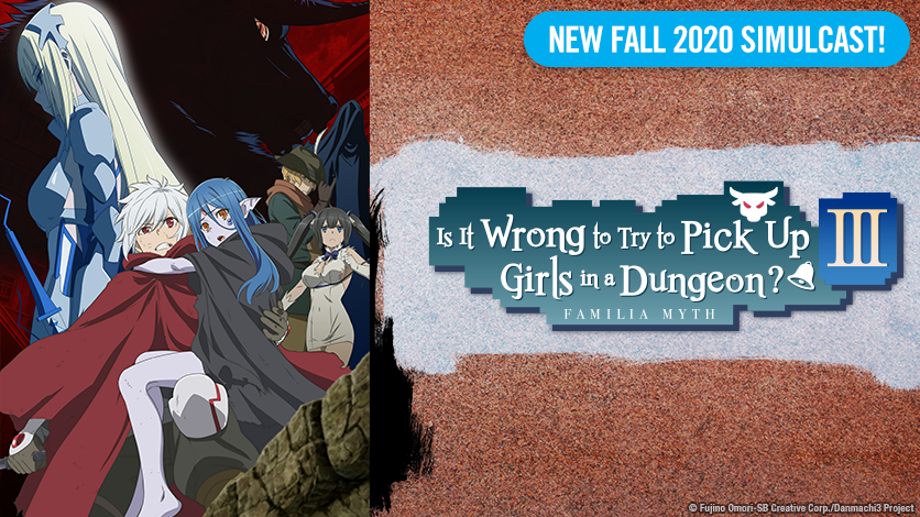 Is It Wrong to Try to Pick Up Girls in a Dungeon? 3 / Autumn 2020