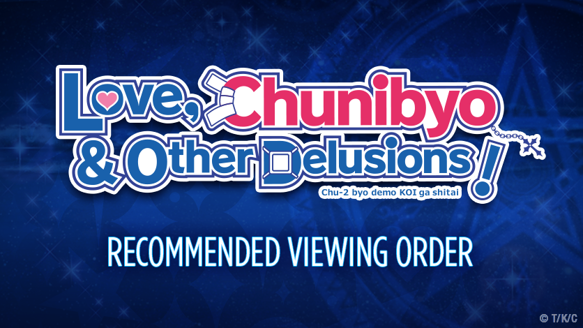 Stream Love, Chunibyo & Other Delusions! on HIDIVE