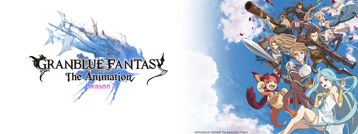 Stream Granblue Fantasy: The Animation Season 2 on HIDIVE