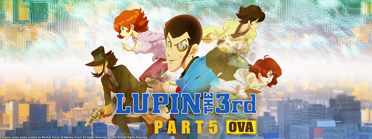 Key Art for LUPIN THE 3rd, PART 5 OVA- Is Lupin Still Burning?