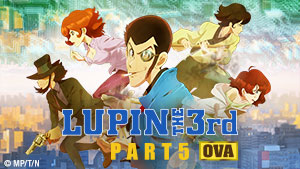 Master art for LUPIN THE 3rd, PART 5 OVA- Is Lupin Still Burning?